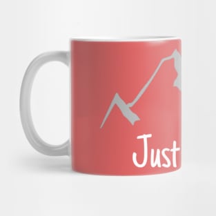 Just be alive Mug